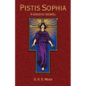 Pistis Sophia: A Gnostic Gospel