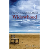 Frankly Speaking About Widowhood: Dealing with Loss and Loneliness
