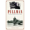 Pullman: The Man, the Company, the Historical Park