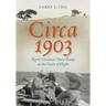 Circa 1903: North Carolina's Outer Banks at the Dawn of Flight