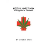 Medical Marijuana Caregiver's Journal