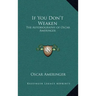 If You Don't Weaken: The Autobiography of Oscar Ameringer