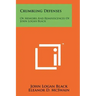 Crumbling Defenses: Or Memoirs And Reminiscences Of John Logan Black