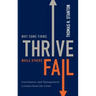 Why Some Firms Thrive While Others Fail: Governance and Management Lessons from the Crisis