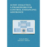 Audit Analytics: A Framework for Control Enhancing Assurance