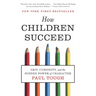 How Children Succeed: Grit, Curiosity, and the Hidden Power of Character