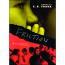 Friction