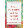 Paul, the Spirit, and the People of God