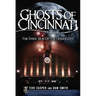 Ghosts of Cincinnati:: The Dark Side of the Queen City