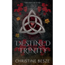 Destined Trinity: A Dark Reverse Harem MMF Fantasy Romance