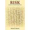 Risk: a Battle for Redemption: a tragedy in prose and verse in two acts: A tragedy in two acts in prose and verse