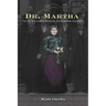 Dr. Martha: The Life of a Pioneer Physician, Politician, and Polygamist
