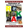My First Book about the Alphabet of Nocturnal Animals - Amazing Animal Books - Children's Picture Books