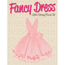 Fancy Dress: Girls Coloring Book Set