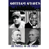 Gotham Graves Volume 1: Famous Graves Found Around New York City