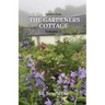 Letters from the Gardeners Cottage Volume 3