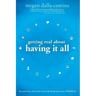Getting Real about Having It All