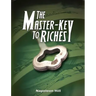 The Master-Key to Riches