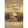 Uniquely Me: Poetry and Short Stories