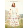 Meditations on the Parables of Christ