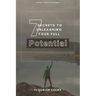 7 Secrets to Unleashing Your Full Potential: Secrets to Wealth and Ultimate Happiness