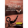 Rational Recovery: The New Cure for Substance Addiction