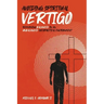 Avoiding Spiritual Vertigo: Remaining Balanced in an Unbalanced Sociopolitical Environment