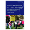 What's Happened To The University?: A sociological exploration of its infantilisation