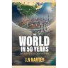 The World in 50 Years: Exploring the Global Landscape of 2073"