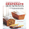 The Unofficial Cookbook of Desperate Housewives: A Perfect Collection of Spicy, Tender and Hot Recipes