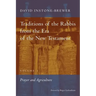 Traditions of the Rabbis from the Era of the New Testament, volume 1: Prayer and Agriculture