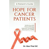 A Patient's Guide Hope for Cancer Patients: Suffering with Chemotherapy Induced Peripheral Neuropathy (Cipn)