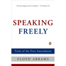 Speaking Freely: Trials of the First Amendment