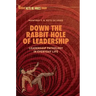 Down the Rabbit Hole of Leadership: Leadership Pathology in Everyday Life