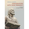 Conversation with Saint Benedict: The Rule in Today's World