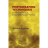 Peturbation Techniques in Mathematics, Engineering & Physics