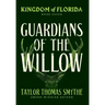 Kingdom of Florida: Guardians of the Willow
