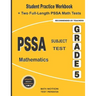 PSSA Subject Test Mathematics Grade 5: Student Practice Workbook + Two Full-Length PSSA Math Tests