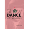 Slow Dance with Memories