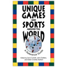 Unique Games and Sports Around the World: A Reference Guide