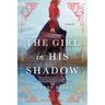 The Girl in His Shadow
