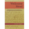 Wellcome Mead: 105 Mead Recipes from 17th and 18th Century English Receipt Books at the Wellcome Library