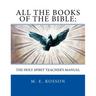 All the Books of the Bible: The Holy Spirit Teacher's Manual