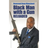 Black Man with a Gun: Reloaded