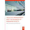 Facilities Management and the Business of Managing Assets