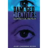 Damaged Identities, Narrative Repair