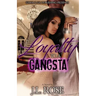 Loyalty To A Gangsta