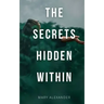 The Secrets Hidden Within