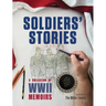 Soldiers' Stories: A Collection of WWII Memoirs