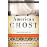 American Ghost: A Family's Extraordinary History on the Desert Frontier